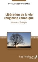 Liberation de la Vie Religieuse Canonique