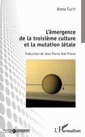 L'émergence de la troisième culture et la mutation létale