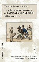 Vénus hottentote ou Haine aux Françaises