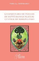 Les enjeux des mutuelles de santé dans le plateau central du Burkina Faso
