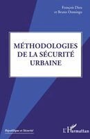 François Dieu, Domingo Bruno - Méthodologies de la sécurité urbaine, Häftad
