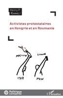 Rammelt Henry P - Activistes protestataires en Hongrie et en Roumanie, Häftad