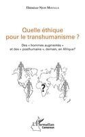 Ebénézer Njoh Mouelle - Quelle éthique pour le transhumanisme ?, Häftad. Tillgänglighet: Lägg i varukorg