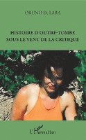 Oruno Lara - Histoire d'outre-tombe sous le vent de la critique, Häftad. Tillgänglighet: Lägg i varukorg