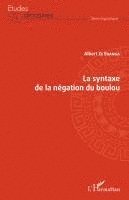 Ze Ebanga Albert - syntaxe de la négation du boulou, Häftad