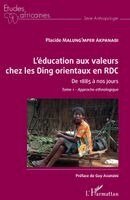 Malung'mper Akpanabi Placide - L'éducation aux valeurs chez les Ding orientaux en RDC Tome 1, Häftad