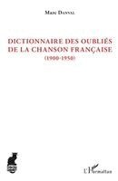 Dictionnaire des oubliés de la chanson française
