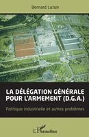 Bernard Lutun - délégation générale pour l'armement (D.G.A.), Häftad