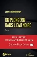 Eroukhmanoff Jean - plongeon dans l'eau noire, Häftad. Tillgänglighet: Lägg i varukorg