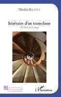 Nicolas Balutet - Itinéraire d'un transclasse, Häftad