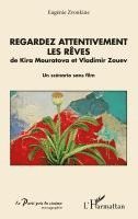 Zvonkine Eugenie - Regardez attentivement les rêves, Häftad