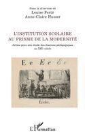 Husser Anne Claire, Ferte Louise - L'institution scolaire au prisme de la modernité, Häftad