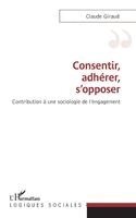 Consentir, adhérer, s'opposer