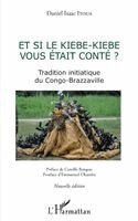 Daniel Isaac Itoua - Et si le kiebe-kiebe vous était conté ?, Häftad