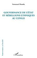 Emmanuel Okamba - Gouvernance de l'Etat et rébellions ethniques au Congo, Häftad