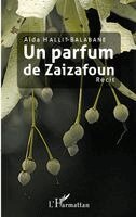 Hallit-Balabane Aida - parfum de Zaizafoun, Häftad