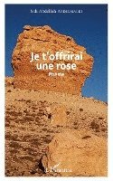 Abdellah Abdelmalki Sidi - Je t'offrirai une rose, Häftad