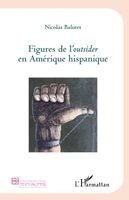 Nicolas Balutet - Figures de l'Outsider en Amérique hispanique, Häftad
