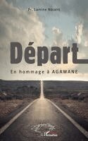 Lamine Ndiaye - Départ. En hommage à Agawane, Häftad. Tillgänglighet: Lägg i varukorg