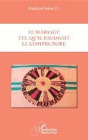 mariage tel qu'il faudrait le comprendre