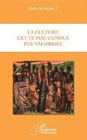 culture, cette mal connue peu valorisée