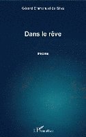 Gérard Da Silva - Dans le rêve, Häftad. Tillgänglighet: Lägg i varukorg