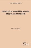 Initiation à la comptabilité générale adaptée aux normes IFRS