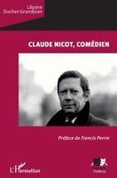 Claude Nicot, comédien