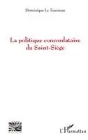 Dominique Le Tourneau - politique concordataire du Saint-Siège, Häftad. Tillgänglighet: Lägg i varukorg