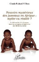 Pouvoirs mystérieux des jumeaux en Afrique