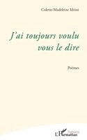 J'ai toujours voulu vous le dire