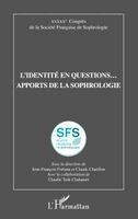L'identité en questions... apports de la sophrologie