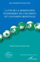 Negreponti-Delivanis Maria - fin de la domination économique de l'Occident, Häftad. Tillgänglighet: Lägg i varukorg