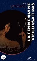 Françoise Cadol - femme qui ne vieillissait pas, Häftad