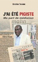 J'ai été pigiste. Ma part de médiation