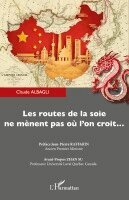 Claude Albagli - Les routes de la soie ne mènent pas où l'on croit..., Häftad. Tillgänglighet: Lägg i varukorg