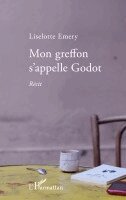 Association Vaincre La Mucoviscidose, Liselotte Emery - Mon greffon s'appelle Godot, Häftad