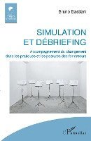 Bastiani Bruno - Simulation et débriefing, Häftad. Tillgänglighet: Lägg i varukorg