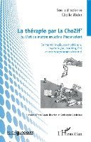 thérapie par la ChoZif' ou l'art de mettre en scène l'inconscient