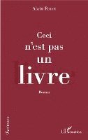 Alain Rouet - Ceci n'est pas un livre, Häftad