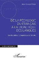 de la Pédagogie Du Francais À La Didactique Des Langues