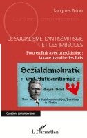 socialisme, l'antisémitisme et les imbéciles