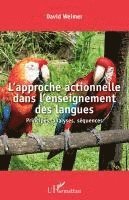 David Weimer - L'approche actionnelle dans l'enseignement des langues, Häftad