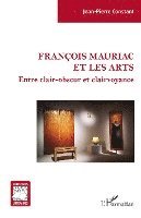François Mauriac et les arts
