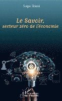 Serges Ikiemi - Savoir, secteur zéro de l'économie, Häftad