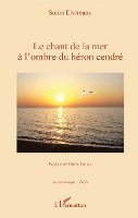 chant de la mer à l'ombre du héron cendré