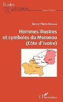 Ekanza Simon Pierre - Hommes illustres et symboles du Moronou (Côte d'Ivoire), Häftad. Tillgänglighet: Lägg i varukorg