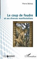 coup de foudre et ses diverses manifestations
