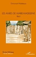 Matateyou Emmanuel - Les amies de Marie-Madeleine. Récit, Häftad. Tillgänglighet: Lägg i varukorg