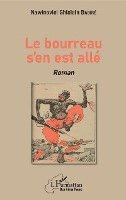 bourreau s'en est allé. Roman